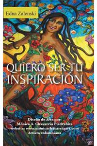 Quiero Ser Tu Inspiracion