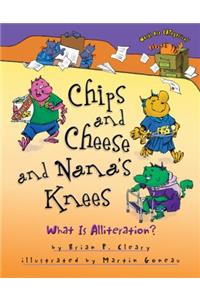 Chips and Cheese and Nana's Knees