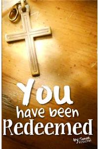 You have been Redemeed
