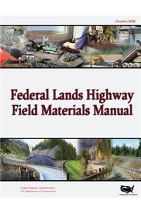 Federal Lands Highway Field Materials Manual