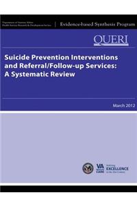 Suicide Prevention Interventions and Referral/Follow-up Services