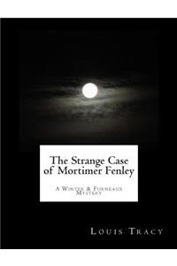 The Strange Case of Mortimer Fenley (Large Print)