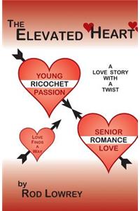 Elevated Heart: A Love Story with a Twist