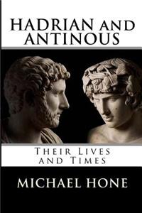 Hadrian and Antinous - Their lives and Times