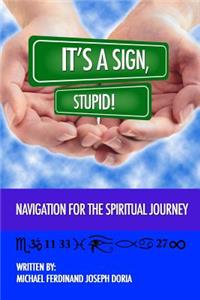 It's a Sign, Stupid!