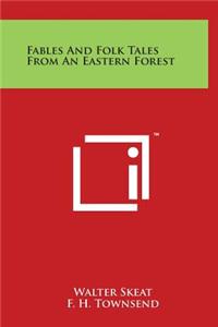 Fables and Folk Tales from an Eastern Forest