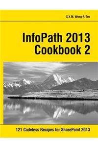 InfoPath 2013 Cookbook 2