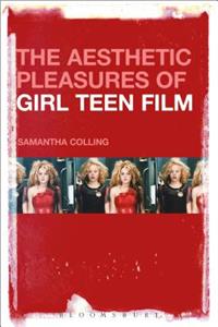 Aesthetic Pleasures of Girl Teen Film