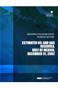 Estimated Oil and Gas Reserves Gulf of Mexico