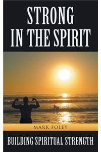 Strong in the Spirit