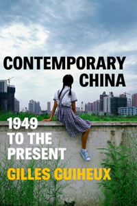 Contemporary China: 1949 to the Present