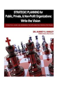 Strategic Planning for Public, Private, & Non-Profit Organizations
