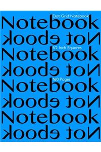 Dot Grid Notebook 1/2 Inch Squares 160 pages