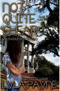 Not Quite Clear (A Lowcountry Mystery)