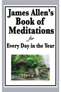 James Allen's Book of Meditations for Every Day in the Year