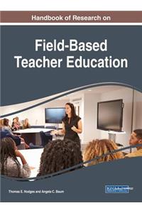 Handbook of Research on Field-Based Teacher Education