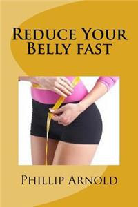 Reduce Your Belly fast