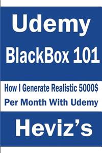 Udemy Blackbox 101. How I Generate Realistic 5000$ Per Month with Udemy