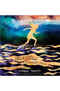 Serafina and the Splintered Heart