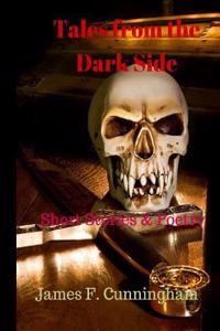 Tales from the Darkside: Short Stories and Poetry