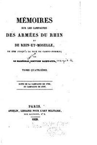 Mémoires sur les Campagnes des Armées du Rhin et de Rhin-Et-Moselle - Tome IV