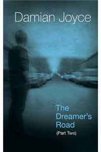 The Dreamer's Road (Part Two)