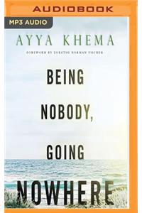 Being Nobody, Going Nowhere