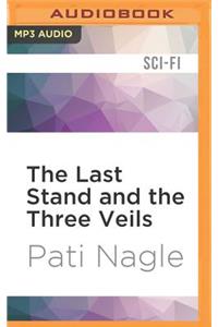 Last Stand and the Three Veils