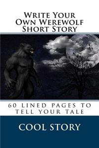 Write Your Own Werewolf Short Story