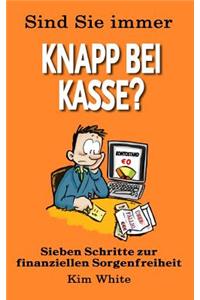 Sind Sie Immer Knapp Bei Kasse?