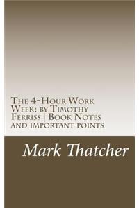 The 4-Hour Work Week: By Timothy Ferriss - Book Notes and Important Points