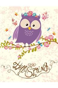 Owl Notebook Pretty Writing Notebook with 'Hello Spring' Quote