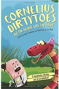 Cornelius Dirtytoes and the Incident With the Puffer: A Marvelously Ridiculous Sort-of-an-adventure