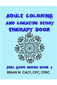 Adult Coloring and Creative Story Therapy Book