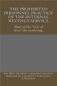 The Prohibited Personnel Practice of the Internal Revenue Service