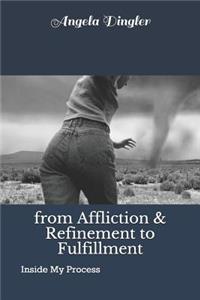 From Affliction and Refinement to Fulfillment