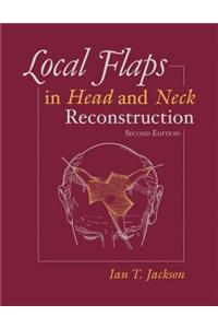 Local Flaps in Head and Neck Reconstruction