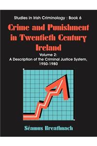 Crime and Punishment in Twentieth Century Ireland
