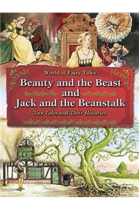 Beauty and the Beast and Jack and the Beanstalk: Two Tales and Their Histories