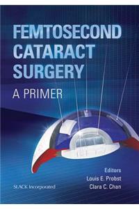 Femtosecond Cataract Surgery