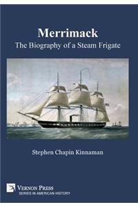 Merrimack, The Biography of a Steam Frigate [Premium Color]