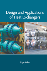 Design and Applications of Heat Exchangers