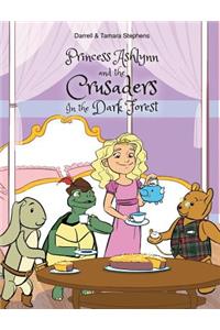 Princess Ashlynn and the Crusaders in the Dark Forest