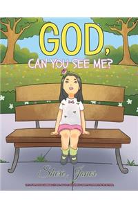 God, Can You See Me?
