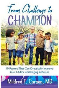 From Challenge to Champion