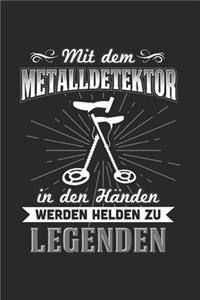 Mit Dem Metalldetektor In den Händen Werden Helden Zu Legenden