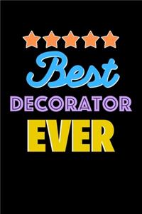 Best Decorator Evers Notebook - Decorator Funny Gift