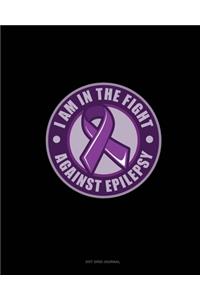 I Am In The Fight Against Epilepsy