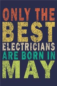Only The Best Electricians Are Born In May