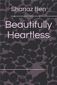 Beautifully Heartless